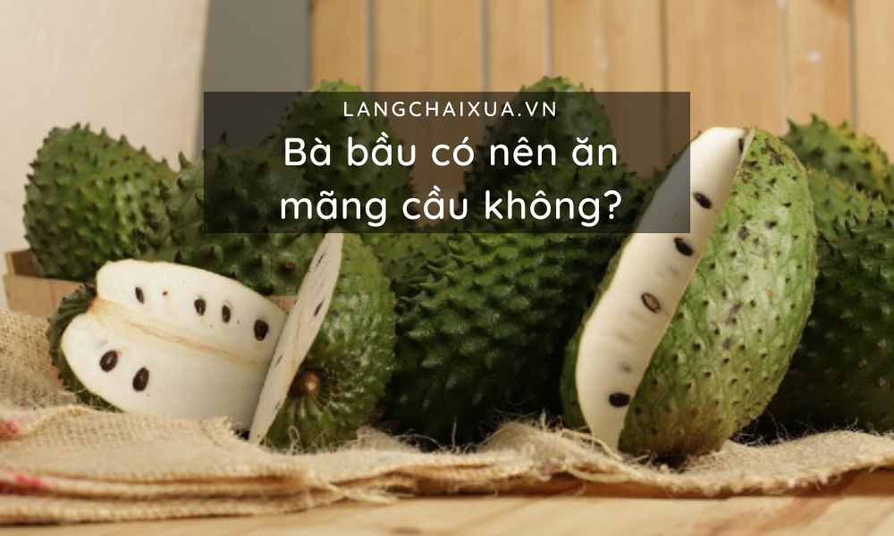 ba bau co nen an mang cau cong dung tuyet voi cua qua mang cau 2