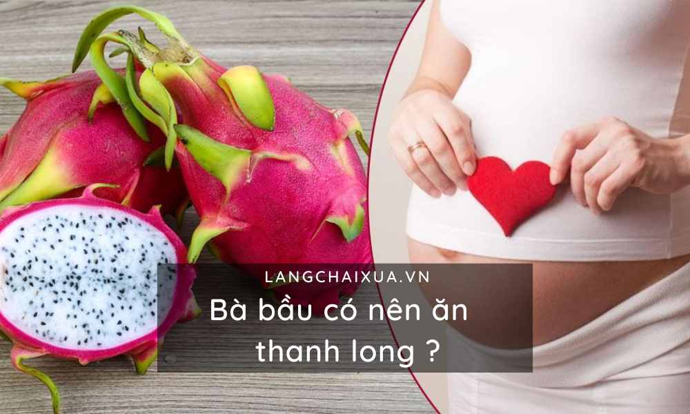 ba bau co nen an thanh long loi ich va luu y khi me bau an thanh long 5