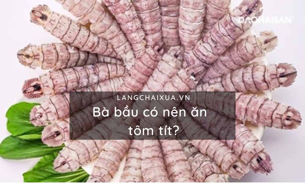 ba bau co nen an tom tit khong 6 loi ich khong the bo qua 7