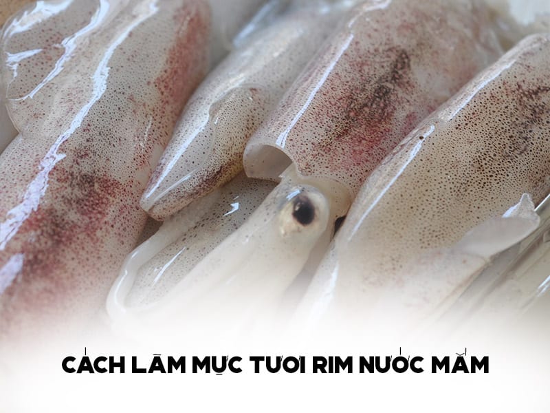 lam-mon-muc-tuoi-rim-nuoc-mam-ngon-don-gian-voi-bi-quyet-nay-2-1.jpg