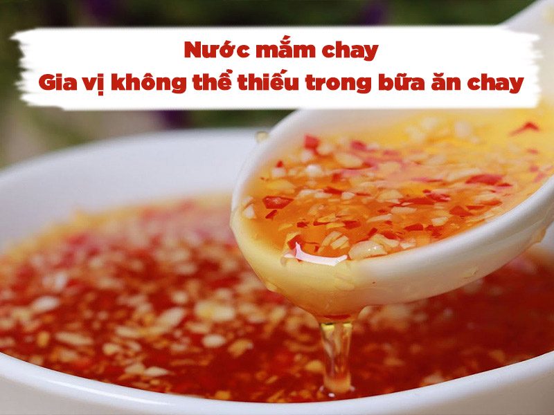 nuoc-mam-chay-gia-vi-khong-the-thieu-trong-bua-an-chay-1.jpg